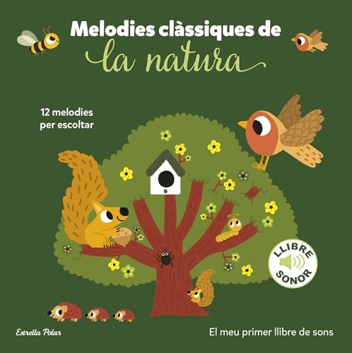 Melodies clàssiques de la natura. El meu primer llibre de sons [9788413897325]