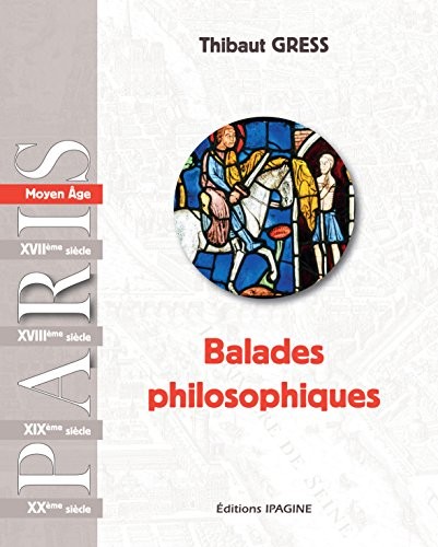 Balades philosophiques : Moyen Age & Renaissance