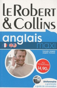 Le Robert & Collins anglais maxi : Dictionnaire français-anglais et anglais-français