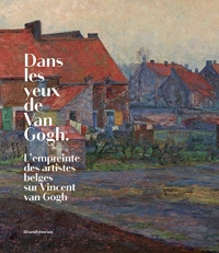 Dans les yeux de Van Gogh