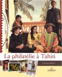 La Philatélie à Tahiti - Tome II, 1958-2008