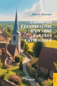 Combines et compagnie d’un abbé pas très catholique