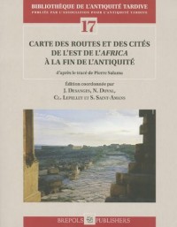 Le réseau routier de l'est de l'Africa dans l'Antiquité tardive d'après les documents de Pierre Salama