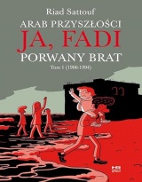 Arab Przyszłości. Ja, Fadi. Porwany brat Tom 1 (1986-1994)