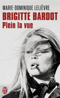 Brigitte Bardot : Plein la vue