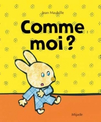 Mais oui, comme toi !