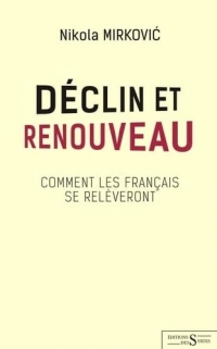 Déclin et renouveau - Comment les Français se relèveront