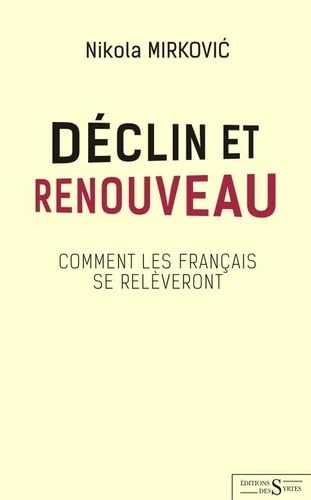 Déclin et renouveau - Comment les Français se relèveront