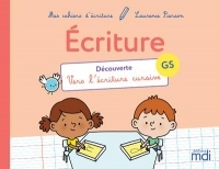 Mes cahiers d'écriture GS - Découverte / Édition 2019 Vers l'écriture cursive