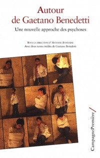 Autour de Gaetano Benedetti : Une nouvelle approche des psychoses