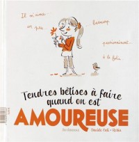 Tendres bétises à faire quand on est amoureux(se)