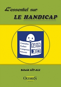 L'essentiel sur le handicap : connaître, évaluer, compenser, prévenir