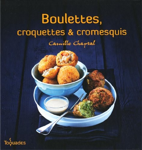 BOULETTES CROQUETTES CROMESQUI