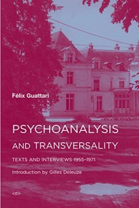 Psychoanalysis and Transversality : Texts and Interviews 1955-1971