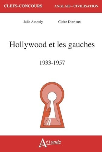 Hollywood et les gauches, 1933-1957