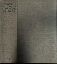 Histoire économique et sociale de la France, tome IV ( volume 1)