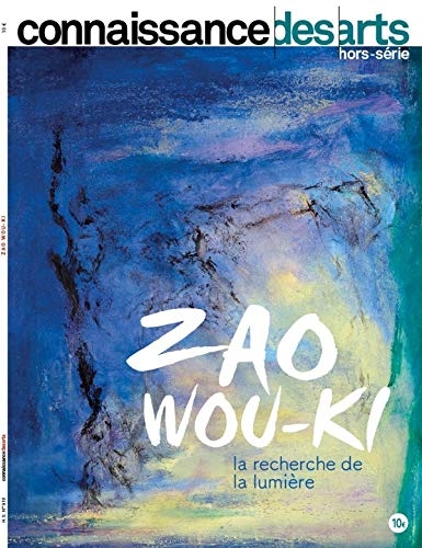 Zao Wou-Ki: Il ne fait jamais nuit