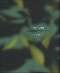 François Rouan Sempervirens