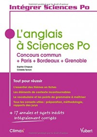 L'anglais à Sciences Po - Concours commun + Paris + Bordeaux + Grenoble - Tout pour réussir