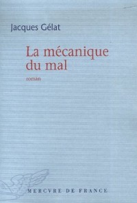 La mécanique du mal