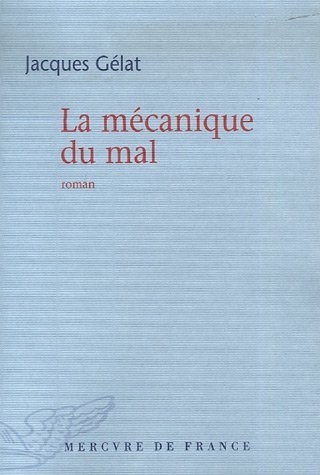 La mécanique du mal