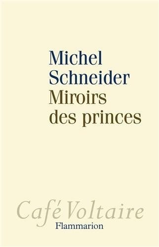 Miroirs des princes : Narcissisme et politique