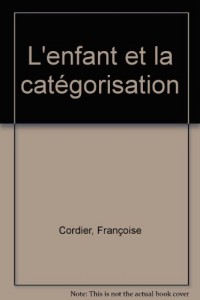 L'Enfant et la catégorisation, traitement des propriétés