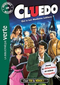 Aventures sur mesure Cluedo 13 - Qui a tué Madame Leblanc ?