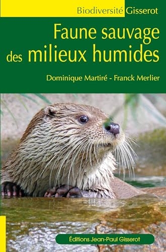 Faune sauvage des milieux humides.