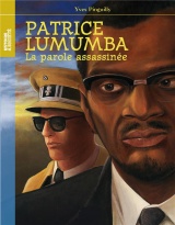 Patrice Lumumba : La parole assassinée