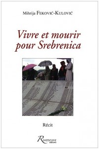 Vivre et mourir pour Srebrenica
