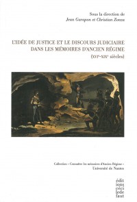 L'idée de justice et le discours judiciaire dans les mémoires d'Ancien régime (XVIe-XIXe siècles)