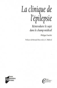 La clinique de l'épilepsie : Réintroduire le sujet dans le champ médical