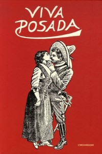 Viva Posada : L'oeuvre gravé de José Guadalupe Posada