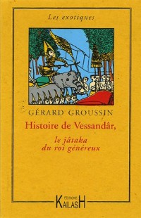 Histoire de Vessandâr : Le Jâtaka du roi généreux