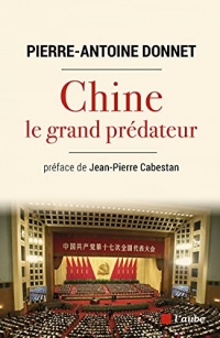 Chine, le grand prédateur: Un défi pour la planète