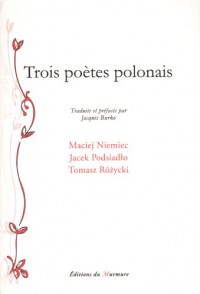 Trois poètes polonais