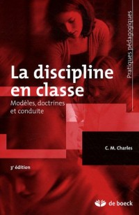La discipline en classe : Modèles, doctrines et conduite