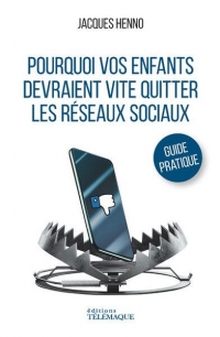 Réseaux sociaux : pourquoi vos enfants sont fascinés, pourquoi ils doivent vite les quitter