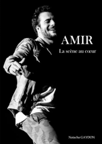 AMIR. La scène au cœur