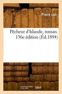 Pêcheur d'Islande, roman. 136e édition