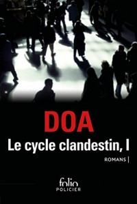 Le cycle clandestin Tome 1