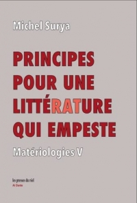 Principes pour une littérature qui empeste: Matériologies V