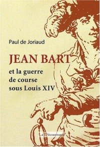 Jean Bart et la guerre de course sous Louis XIV