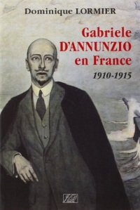 Gabriele d'Annunzio en France: 1910-1915