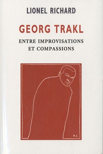 Georg Trakl : Entre improvisations et compassions