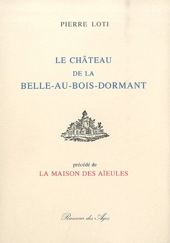 Le château de la Belle-au-bois-dormant précédé de La maison des aïeules