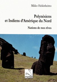 Polynésiens et Indiens d'Amérique du Nord : Nations de mes rêves