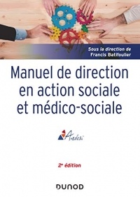 Manuel de direction en action sociale et médico-sociale - 2e ed. (Etablissements et services)