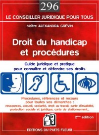 Droit du handicap et procédures : Guide juridique et pratique pour connaître et défendre ses droits